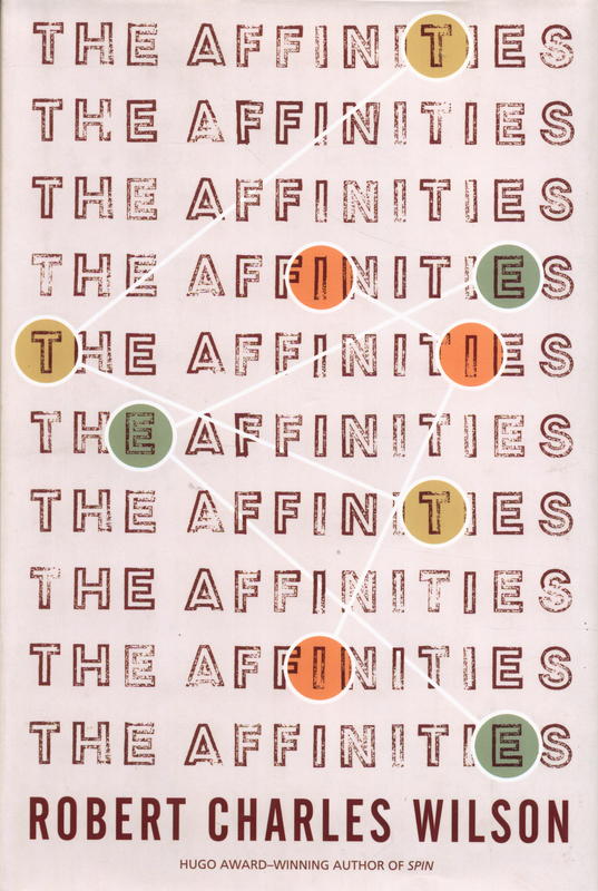 The affinities / Robert Charles Wilson cover