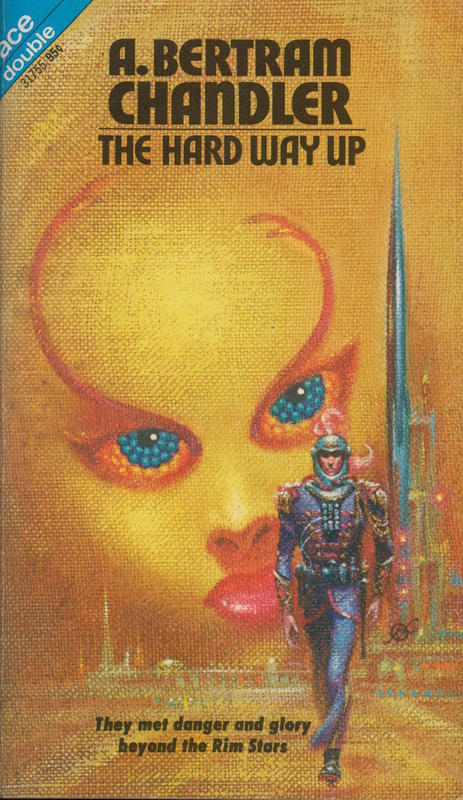 The hard way up / by A. Bertram Chandler. The veiled world / by Robert Lory cover