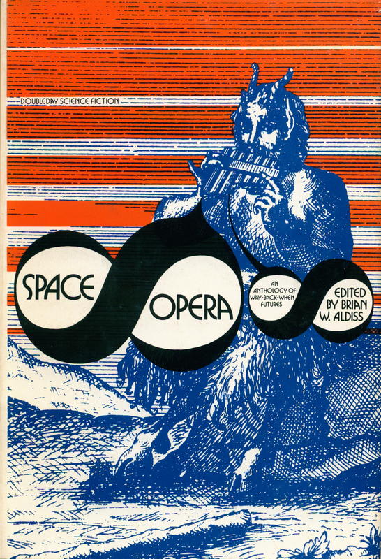 Space opera : an anthology of way-back-when futures / Brian W. Aldiss cover