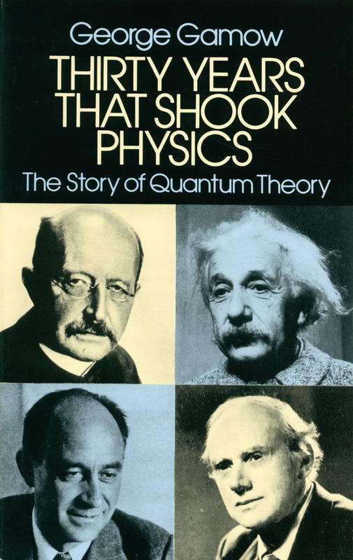 Thirty years that shook physics : the story of quantum theory / George Gamow cover