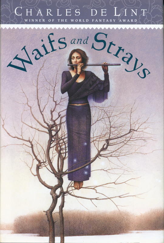 Waifs and strays / Charles de Lint ; preface by Terri Windling cover