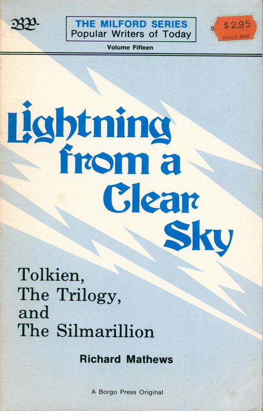 Lightning from a clear sky : Tolkien, The Trilogy, and The Silmarillion / Richard Mathews cover