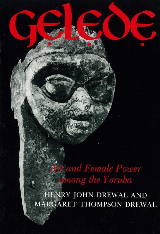 Gelede : art and female power among the Yoruba cover