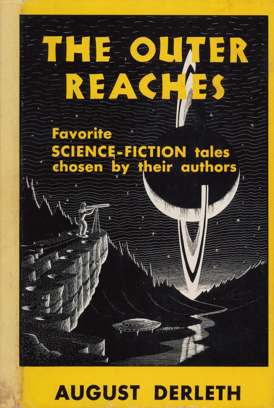 The outer reaches : favorite science-fiction tales chosen by their authors / edited by August Derleth cover