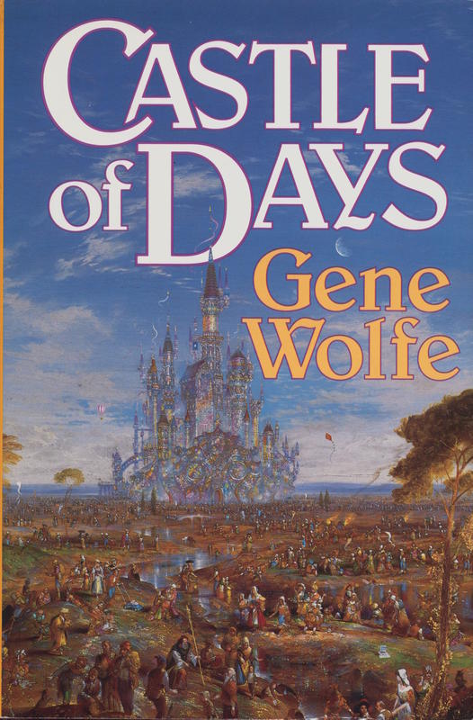 Castle of days / Gene Wolfe cover