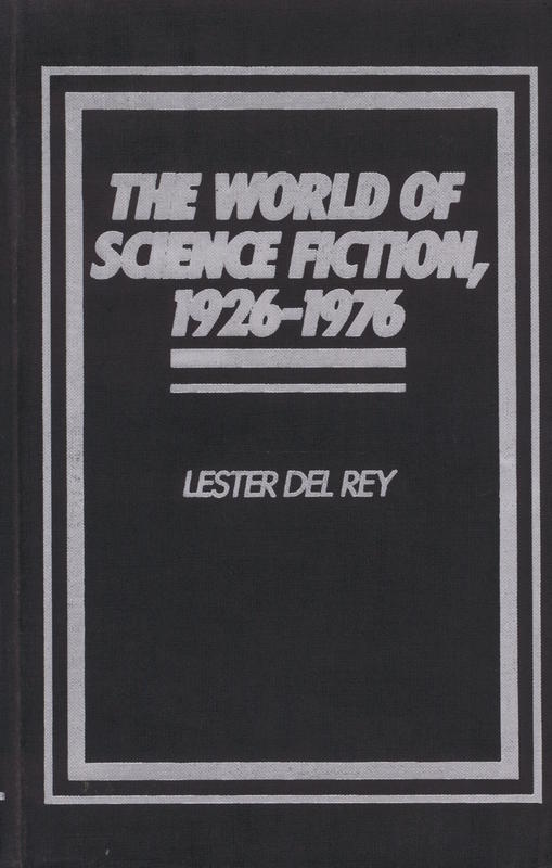 The world of science fiction, 1926–1976 : the history of a subculture / by Lester del Rey cover