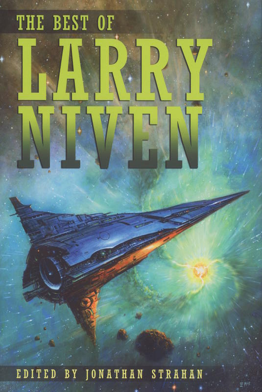 The best of Larry Niven / Larry Niven ; edited by Jonathan Strahan cover