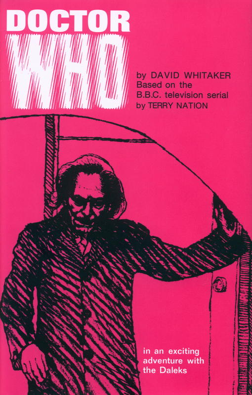 Doctor who : in an exciting adventure with the daleks / David Whitaker ; based on the BBC television serial by Terry Nation by arrangement with the BBC ; illustrated by Arnold Schwartzman cover