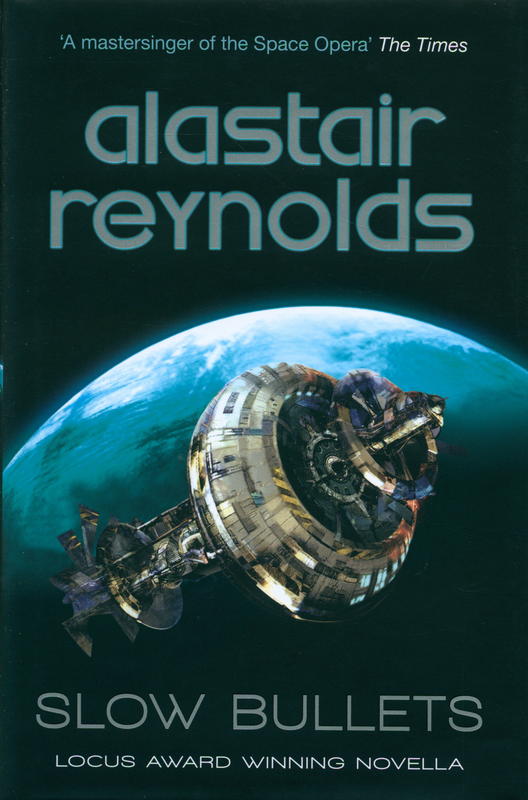 Slow bullets / Alastair Reynolds cover
