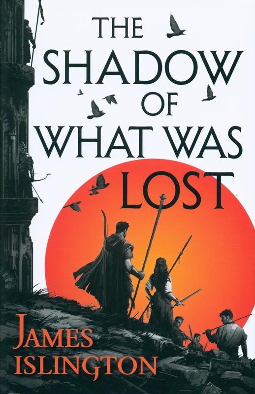 The shadow of what was lost / James Islington cover