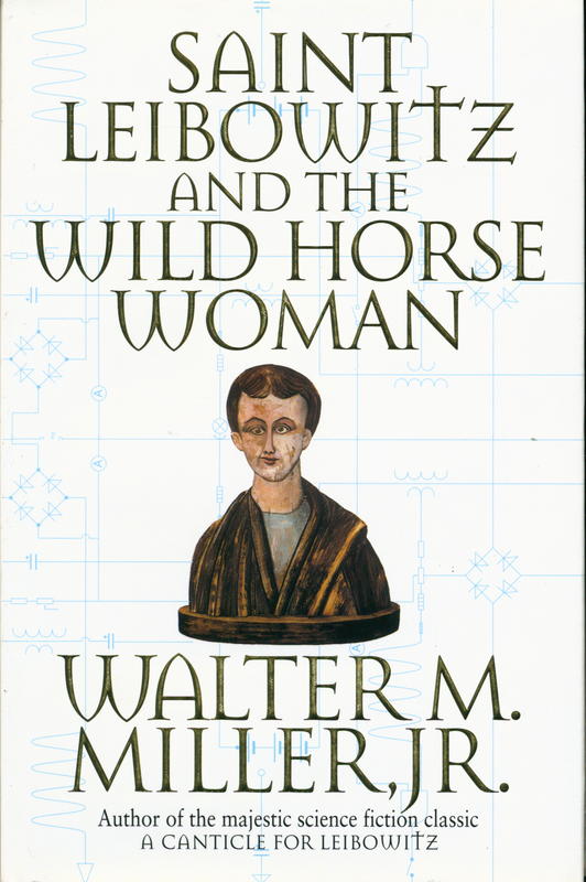 Saint Leibowitz and the wild horse woman / Walter M. Miller, Jr. cover