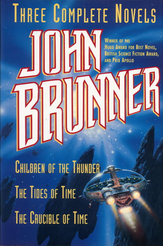 Three complete novels : children of the thunder : the tides of time : the crucible of time / John Brunner cover