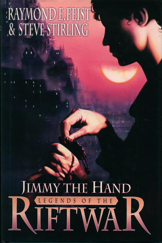 Jimmy the Hand / Raymond E. Feist  & Steve Stirling cover