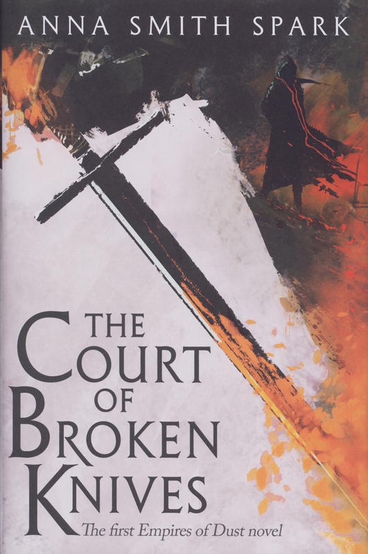 The court of broken knives / Anna Smith Spark cover