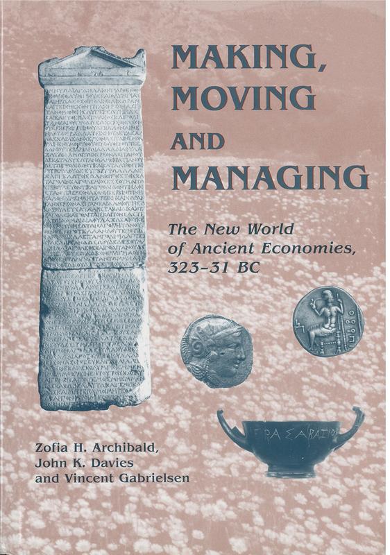 Making, moving and managing : the new world of ancient economies, 323-31 BC cover