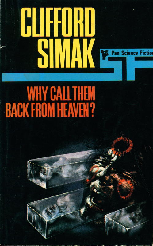 Why call them back from heaven? / Clifford D. Simak ; unabridged cover