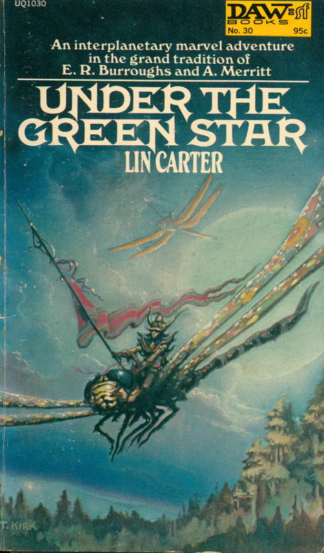 Under the Green Star / by Lin Carter ; illustrated by Tim Kirk ; with an epilogue by the author on the "Burroughs Tradition" cover