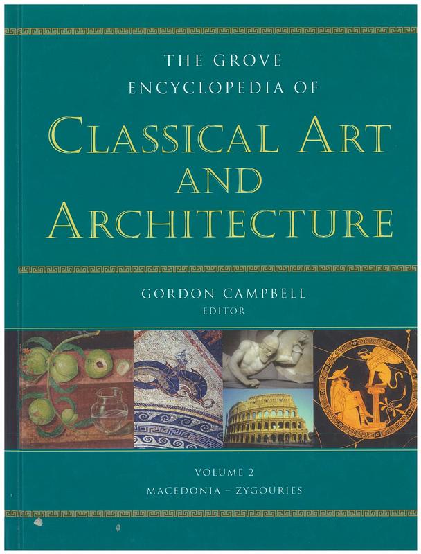 The Grove encyclopedia of classical art and architecture : volume II Macedonia to Zygouries / edited by Gordon Campbell cover