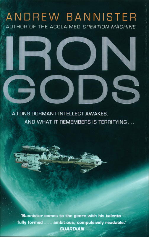 Iron gods : a novel of the spin / Andrew Bannister cover