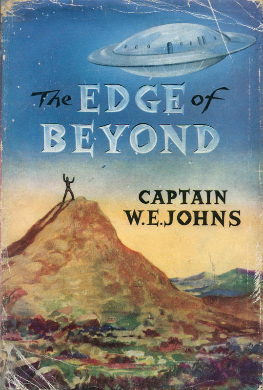The edge of beyond : a story of interplanetary exploration / by Captain W. E. Johns ; pictures by Stead cover