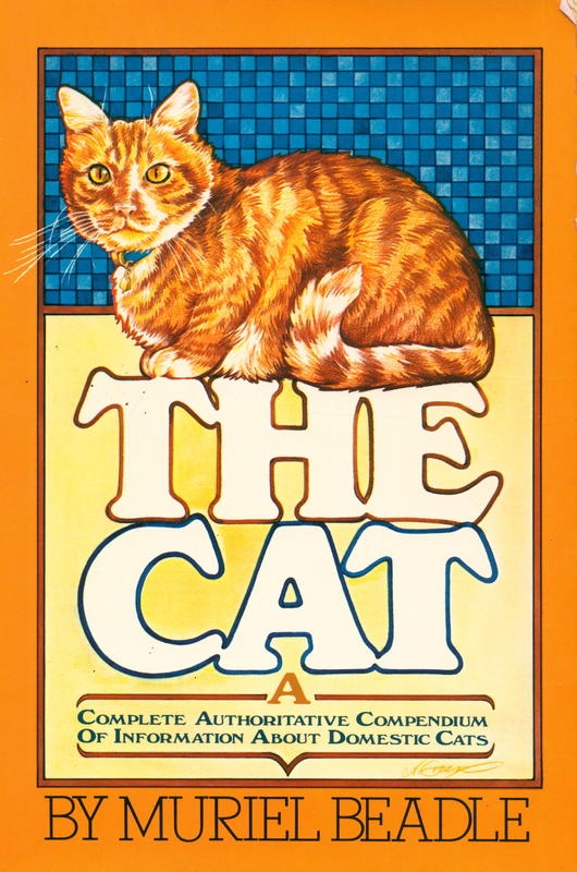 The cat : a complete authoritative compendium of information about domestic cats / Muriel Beadle ; drawings by E. John Pfiffner cover