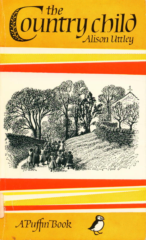 The country child / Alison Uttley ; with illustrations by C. F. Tunnicliffe cover