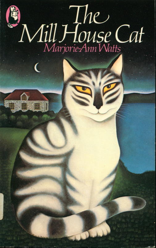 The mill house cat / written and illustrated by Marjorie-Ann Watts cover