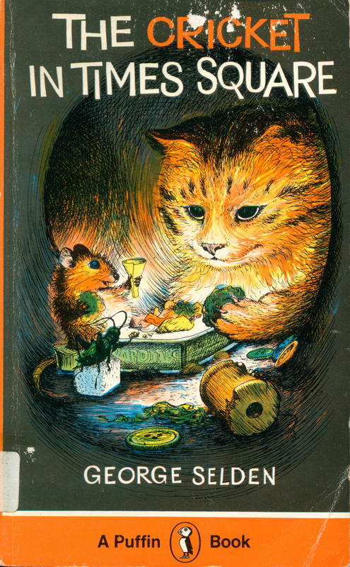 The cricket in Times Square / George Selden ; illustraed by Garth Williams cover