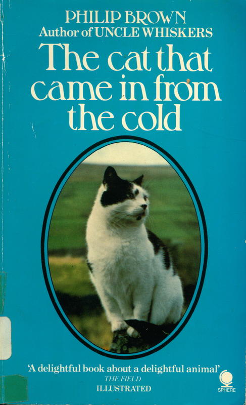 The cat that came in from the cold / photographs by the author Philip Brown cover