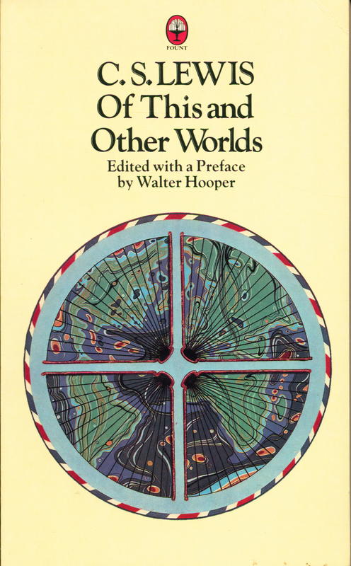 Of this and other worlds / C. S. Lewis ; edited with a preface by Walter Hooper cover