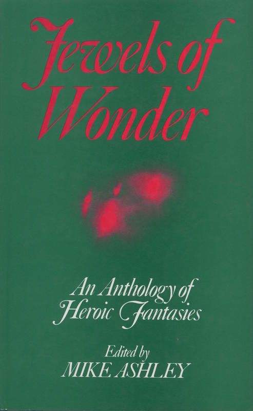 Jewels of wonder : an anthology of heroic fantasies / edited by Mike Ashley cover