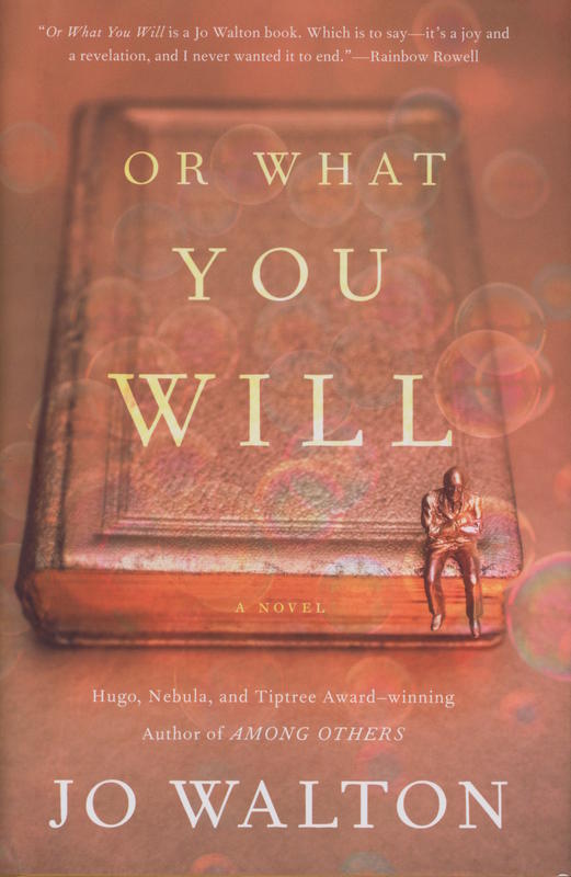 Or what you will / Jo Walton cover
