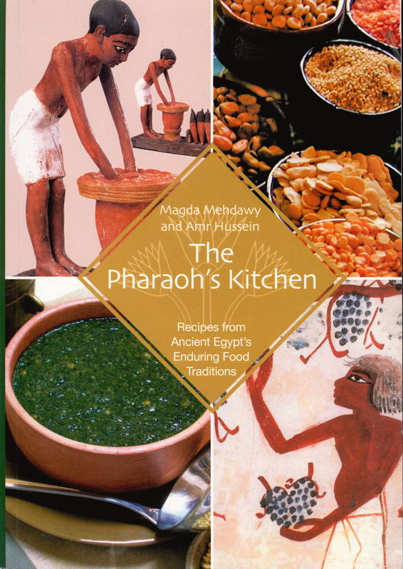The pharaoh's kitchen : recipes from ancient Egypt's enduring food traditions cover