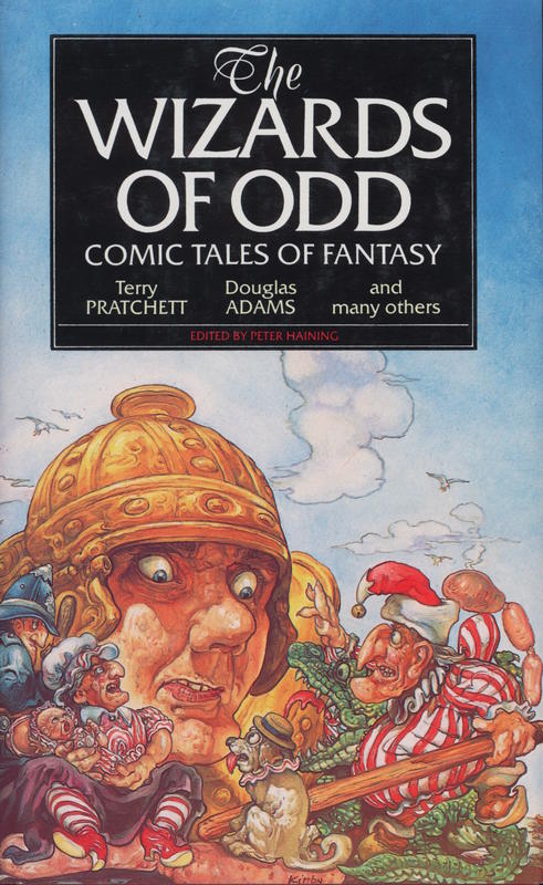 Wizards of Odd : comic tales of fantasy /  Terry Pratchett ; Douglas Adams ; and many others ; edited by Peter Haining cover