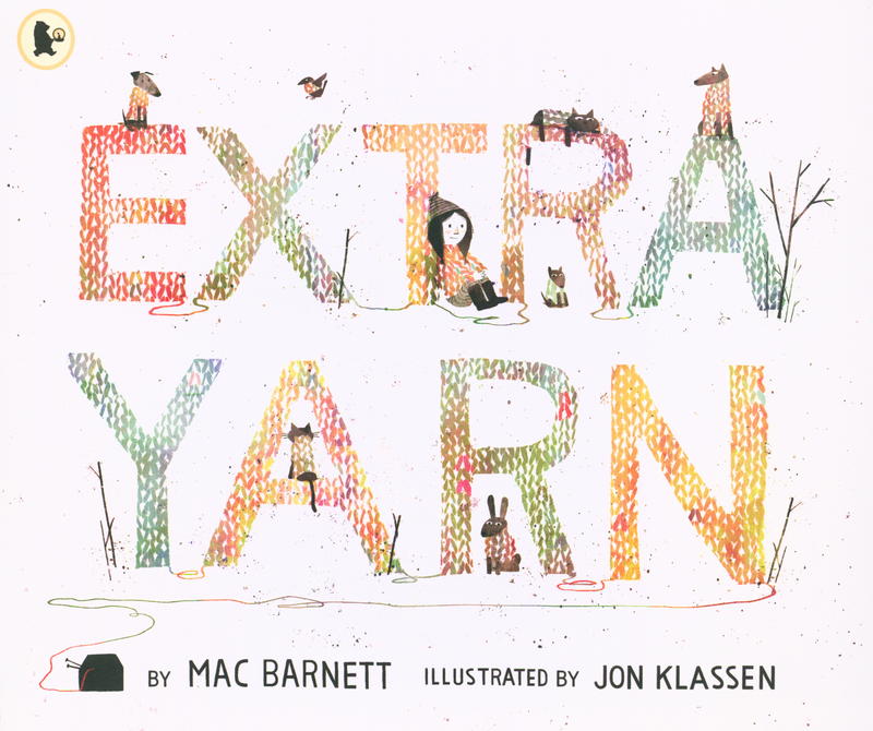 Extra yarn / by Mike Barnett ; illustrated by Jon Klassen cover