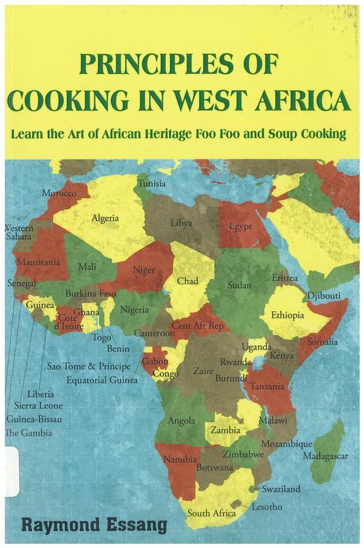 Principles of cooking in West Africa : learn the art of African heritage foo foo and soup cooking / Raymond Essang cover