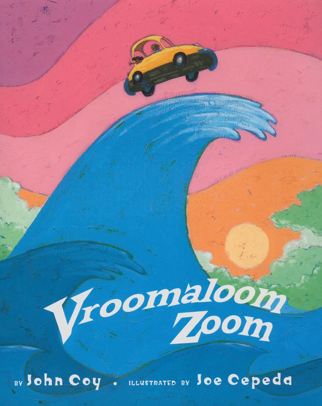 Vroomaloom Zoom / John Coy ; illustrated by Joe Cepeda cover