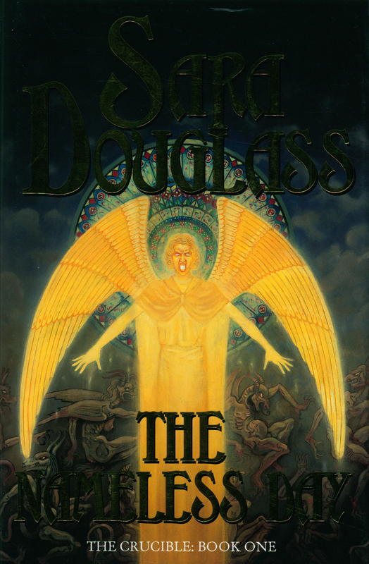 The nameless day : the crucible : book one / Sara Douglass cover