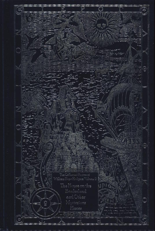 The house on the borderland and other mysterious places : being the second volume of the collected fiction of William Hope Hodgson / edited by Jeremy Lassen cover