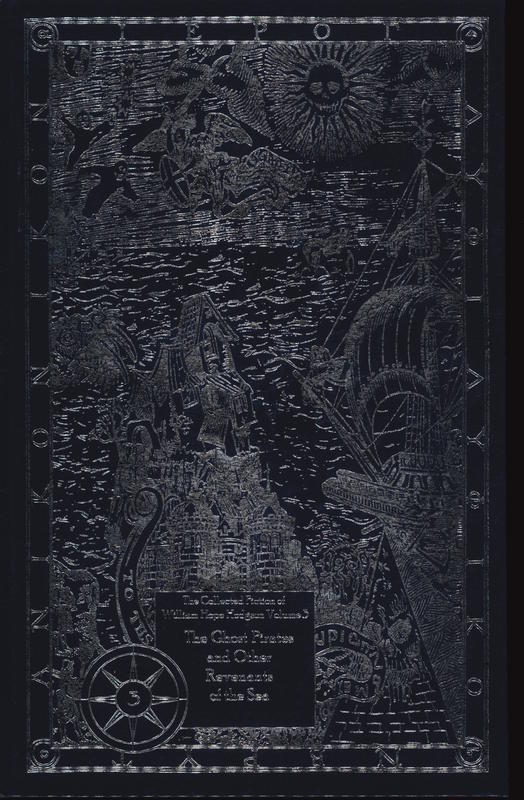 The ghost pirates and other revenants of the sea : being the third volume of the collected fiction of William Hope Hodgson / edited by Jeremy Lassen cover