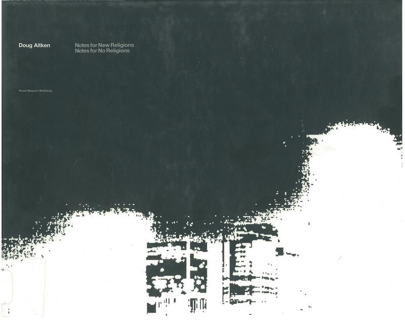 Notes for new religions, notes for no religions / Doug Aitken cover