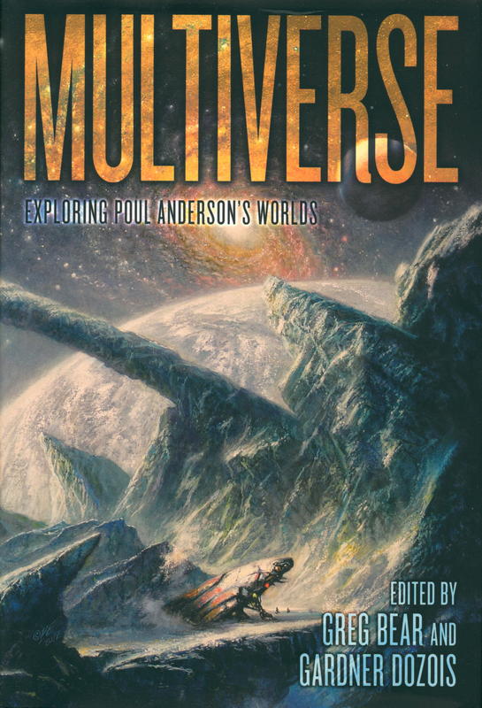 Multiverse : exploring Poul Anderson's worlds / edited by Greg Bear and Gardner Dozois cover
