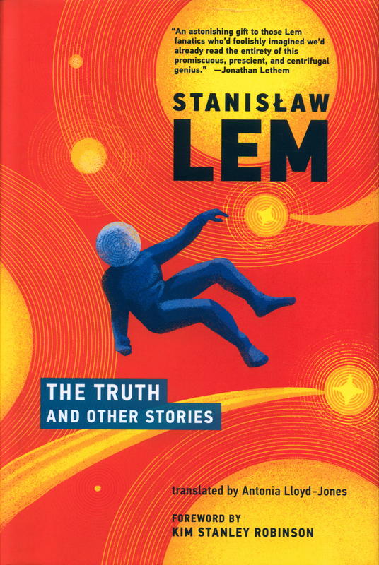 The truth and other stories / Stanisław Lem ; translated by Antonia Lloyd-Jones cover