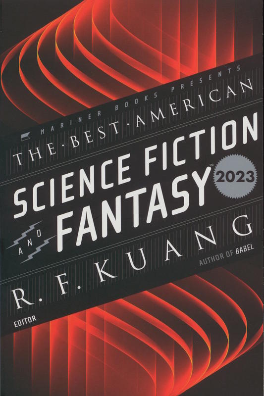 The best American science fiction and fantasy 2023 / edited and with an introduction by R. F. Kuang cover