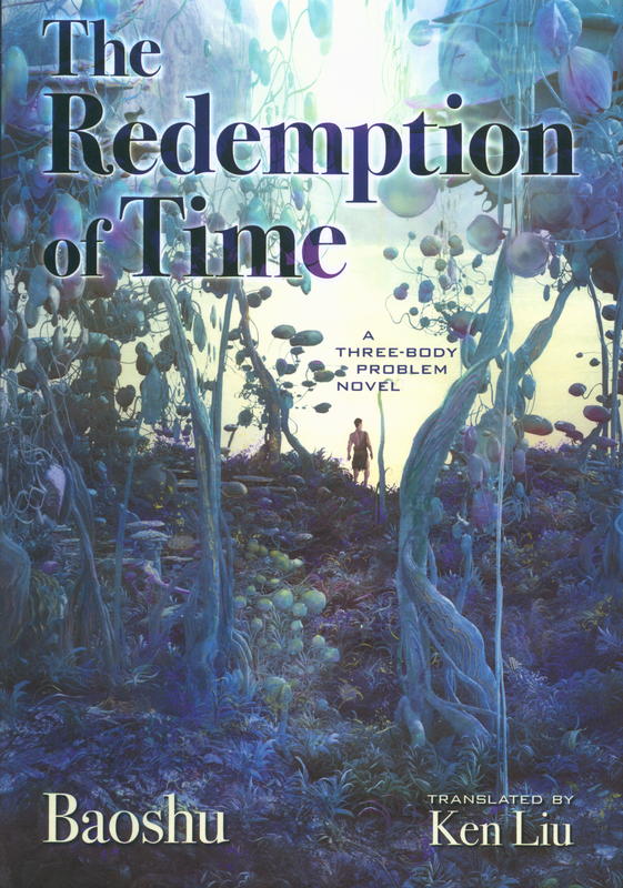 The redemption of time : a three-body problem novel / Baoshu ; translated by Ken Liu cover