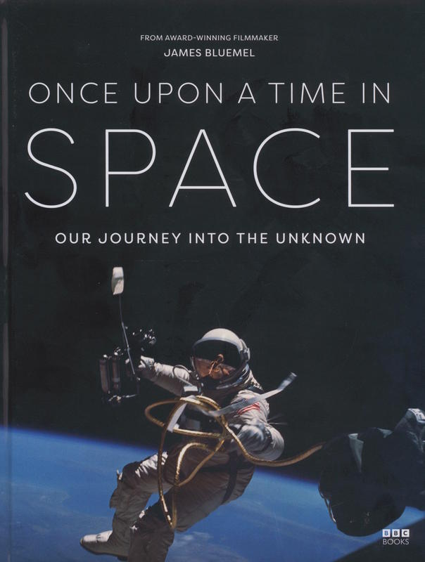 Once upon a time in space : our journey into the unknown / James Bluemel cover