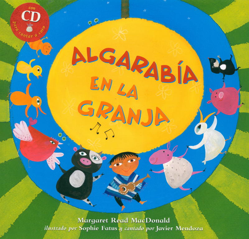 Algarabia en la granja / escrito por Margaret Read MacDonald ; ilustrado por Sophie Fatus cover