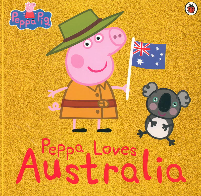 Peppa loves Australia / [adapted by Mandy Archer] cover