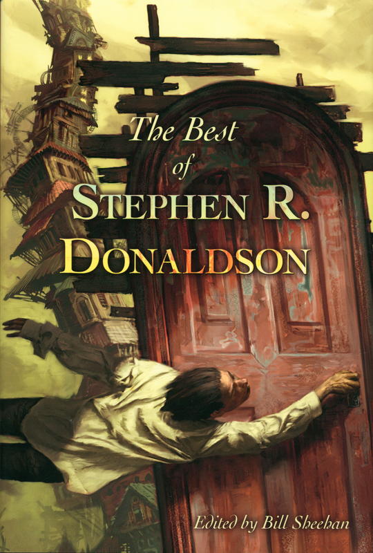 The best of Stephen R. Donaldson / edited by Bill Sheehan cover