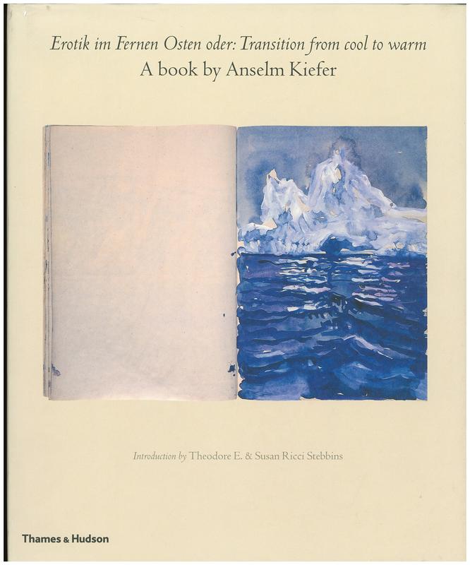 Erotik im Fernen Osten oder: transition from cool to warm : a book by Anselm Kiefer cover